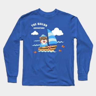 Funny bear sailor cartoon vector on little boat with cartoon style. Long Sleeve T-Shirt